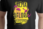Camiseta "Alma aflora, resistência"